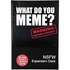 What Do You Meme? NSFW Expansion